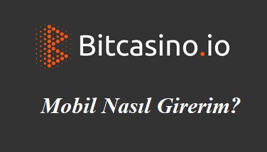 BitCasino Mobil Nasıl Girerim?