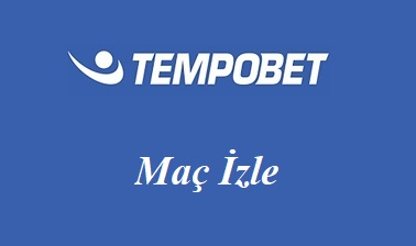 Tempobet Maç İzle