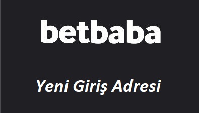 Betbaba Yeni Giriş Adresi