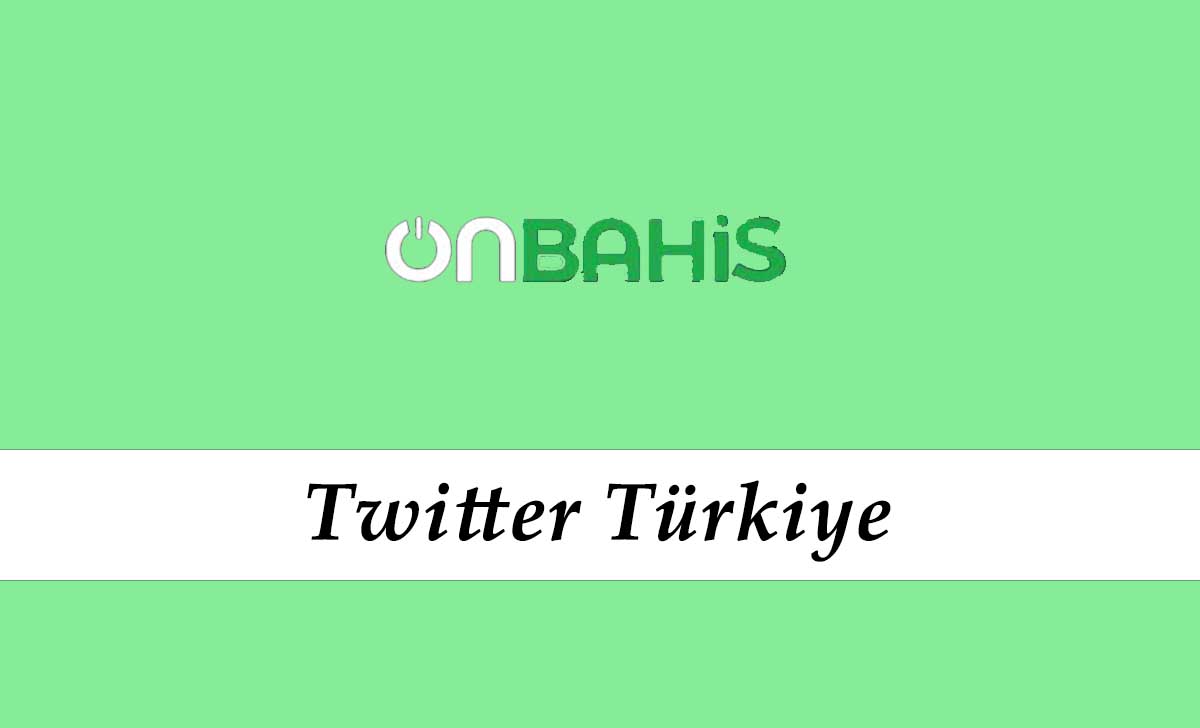 Onbahis Türkiye Twitter