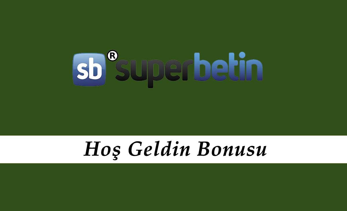 Superbetin Hoş Geldin Bonusu