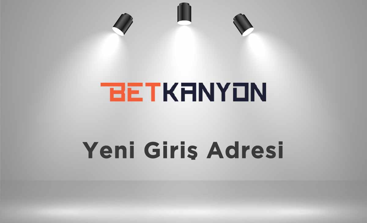 Betkanyon Yeni Giriş Adresi