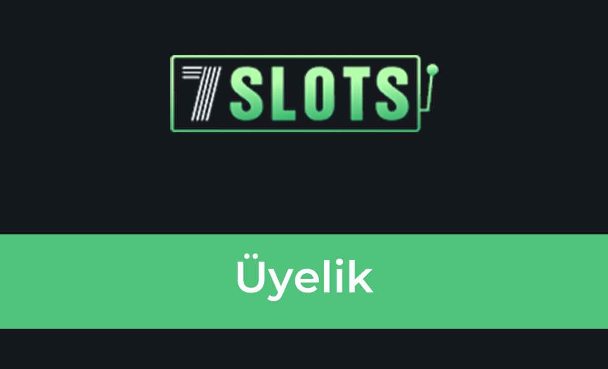 7Slots Üyelik