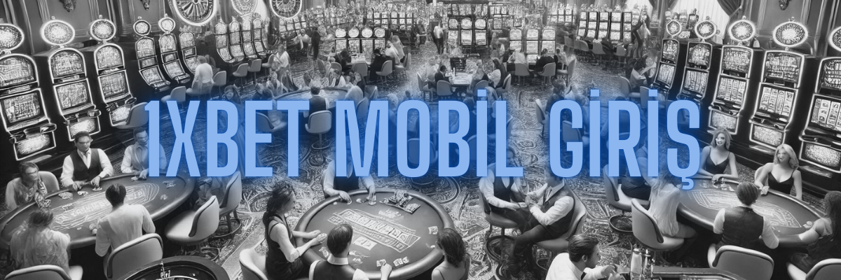 1xbet mobil giriş